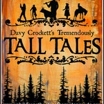 “Davy Crockett’s Tremendously Tall Tales” by the Children’s Theatre of Hampton Roads