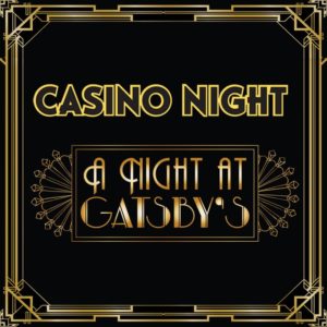 Casino Night: A Night at Gatsby’s