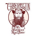 Event - CHRIS STAPLETON – ALL-AMERICAN ROAD SHOW