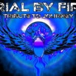 Event - An Evening With Trial By Fire: The Ultimate Journey Tribute at Elevation 27